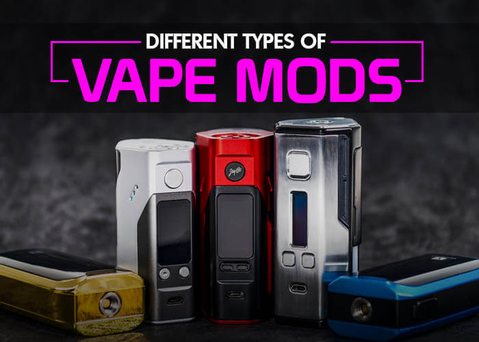 Different Types of Vape Mods