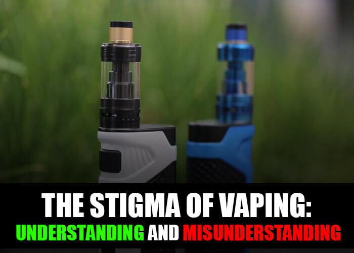 The Stigma of Vaping: Understanding and Misunderstanding