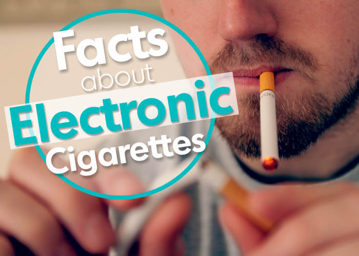 Facts About Electronic Cigarettes